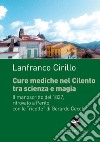 Cure mediche nel Cilento tra scienza e magia. Il manoscritto del 1827, ritrovato a Perito, con le «ricette» di Gerardo Cecchi libro