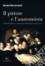 Il pittore e l'anatomista. Considerazioni su «La lezione di anatomia del dottor Tulp»