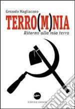 Terro(m)nia. Ritorno alla mia terra libro