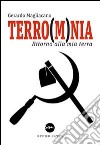 Terro(m)nia. Ritorno alla mia terra libro di Magliacano Gerardo