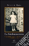 La bimba mamma. Cosa vuol dire convivere con l'Alzheimer. Il diario di una figlia libro