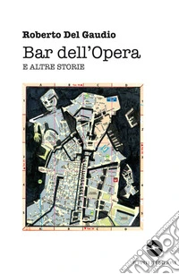 Bar dell'Opera e altre storie