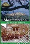 Montemerano. 120 anni di musica libro