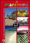 Maremma guida turistica. 9 itinerari dal mare al monte Amiata. Ediz. tedesca libro