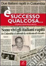 È successo qualcosa... 214 giorni, diario di un sequestro libro