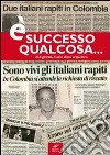 È successo qualcosa... 214 giorni, diario di un sequestro libro