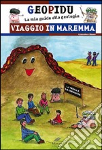 Viaggio in Maremma. Geopidu la mia guida alla geologia