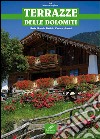 Terrazze delle Dolomiti libro di Batini M. Novella Moroni Cesare