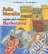 Bella Marsilia rapita dal corsaro Barbarossa libro