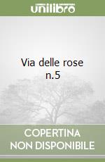 Via delle rose n.5 libro