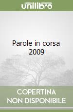 Parole in corsa 2009
