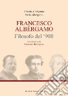 Francesco Albergamo filosofo del '900 libro