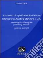 Il concetto di significatività nel nuovo international auditing standardn 320. «Materiality in planning and performing an audit». Analisi e confronto libro