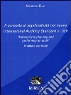 Il concetto di significatività nel nuovo international auditing standardn 320. «Materiality in planning and performing an audit». Analisi e confronto libro di Rija Maurizio