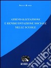 Aziendalizzazione e rendicontazione sociale nelle scuole libro di Rubino Franco