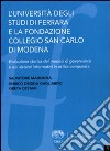 L'università degli studi di Ferrara e la fondazione collegio San Carlo di Modena libro