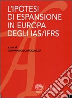 L'ipotesi di espansione in Europa degli IAS/IFRS libro