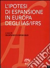 L'ipotesi di espansione in Europa degli IAS/IFRS libro