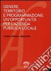 Genere, territorio e programmazione. Un'opportunità per l'azienda pubblica locale libro