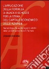 L'applicazione della formula di Black e Scholes per la stima del capitale economico delle aziende libro