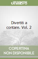 Divertiti a contare. Vol. 2