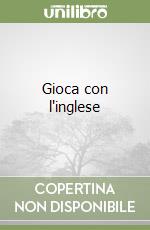 Gioca con l'inglese libro