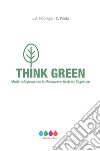 Think green. Modern approaches to microwave-assisted digestion libro di Nóbrega Joaquim A. Pirola Camillo