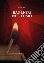 Bagliori nel fumo