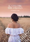 Il colore del grano libro