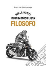 Nella mente di un motociclista filosofo. Carpe DieMoto, cogliete l'attimo in moto ragazzi, rendete straordinaria la vostra vita libro