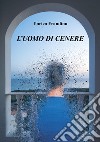 L'uomo di cenere libro