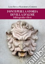 Fonti per la storia di Villa d'Almè. Bibliografia villese libro