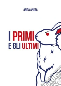 I primi e gli ultimi libro
