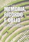 Memoria, ricordo e oblio. Sulla soglia del pensiero filosofico libro di Pisani Raffaele