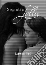 Segreti e follie libro