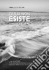 Giulia non esiste. Due racconti, una storia libro