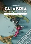 Calabria fra storia, miti e speranze. Un nome di valore e di valori si è imposto e diffuso fino a diventare Nazione libro di Gullà Francesco