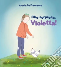 Che sorpresa, Violetta! libro