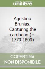 Agostino Brunias. Capturing the carribean (c. 1770-1800) libro