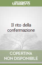 Il rito della confermazione