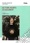 Lettere inedite di sacerdoti. Beata Maria Rosa di Gesù (Bruna Pellesi) libro