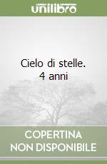 Cielo di stelle. 4 anni