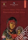 Breve ma veridica storia della Madonna di san Luca. DVD libro