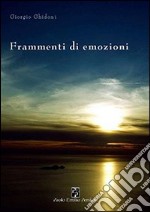 Frammenti di emozioni libro