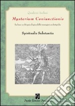 Mysterium coniunctioni. Le basi ecobiopsicologiche delle immagini archetipiche. Spiritualis substantia