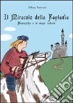 Il miracolo della fantasia. Samantha e le mani rubate