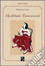 Meditate emozioni libro