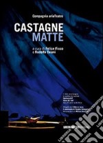 Castagne matte. Con CD Audio libro