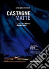 Castagne matte. Con CD Audio libro