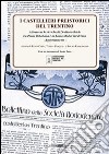 I castellieri preistorici del trentino. Attraverso le ricerche di desiderio Reich libro